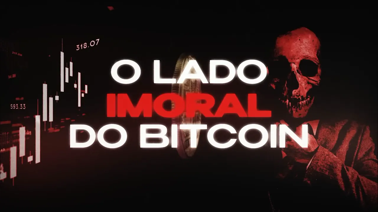 Capa: O lado IMORAL do Bitcoin